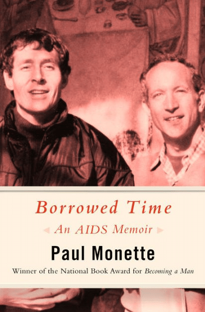 Borrowed Time: An AIDS Memoir is penned by Paul Monette.