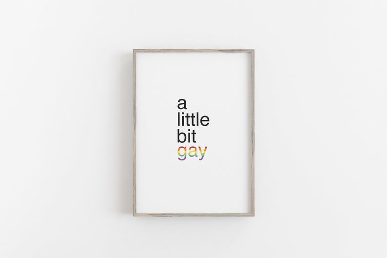 A Little Bit Gay print from Etsy. (mawgodesign/Etsy)