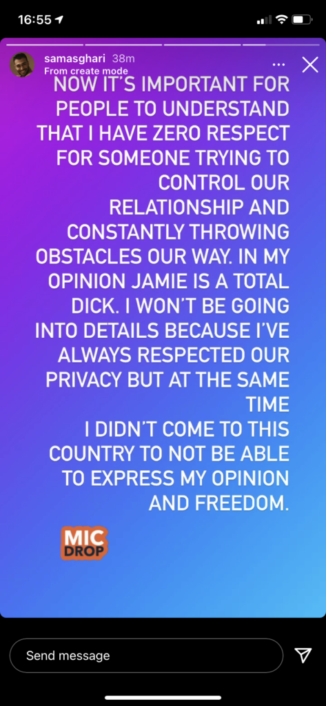  White text on a purple/blue background reading Now it's important for people to understand that I have zero respect for someone trying to control our relationship and constantly throwing obstacles our way," the Iranian model wrote.  "In my opinion, Jamie is a total d**k.  "I won't be going into details because I've always respected our privacy but at the same time, I didn't come to this country to not be able to express my opinion and freedom."