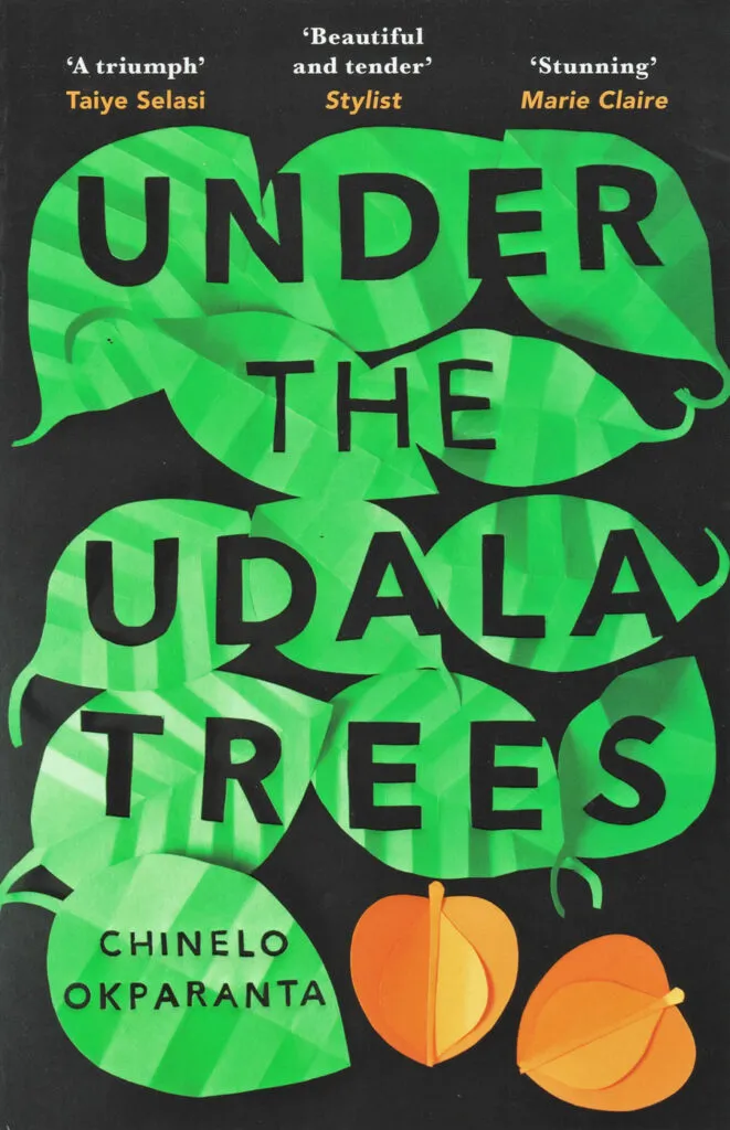 Under the Udala Trees by Chinelo Okparanta.