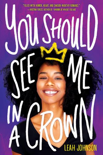 You Should See Me in a Crown by Leah Johnson.