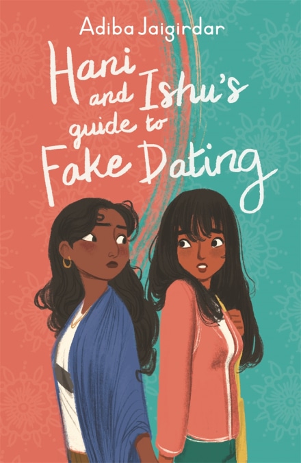 Hani and Ishu's Guide to Fake Dating. (Adiba Jaigirdar)
