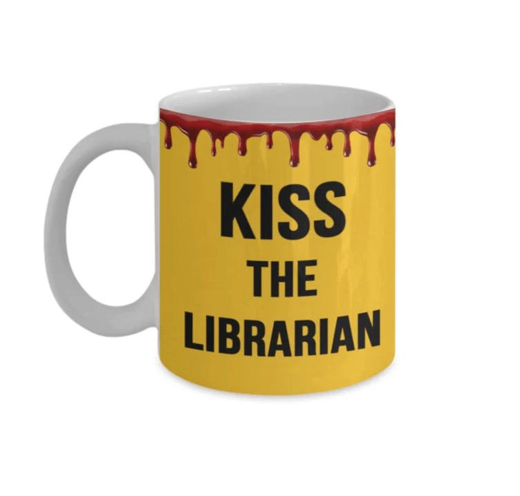 A "Kiss the Librarian" mug. 