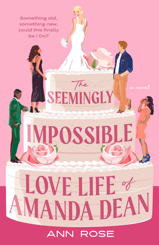 The Seemingly Impossible Love Life of Amanda Dean book cover: a wedding cake with a woman at the top and four people on the cake tiers.