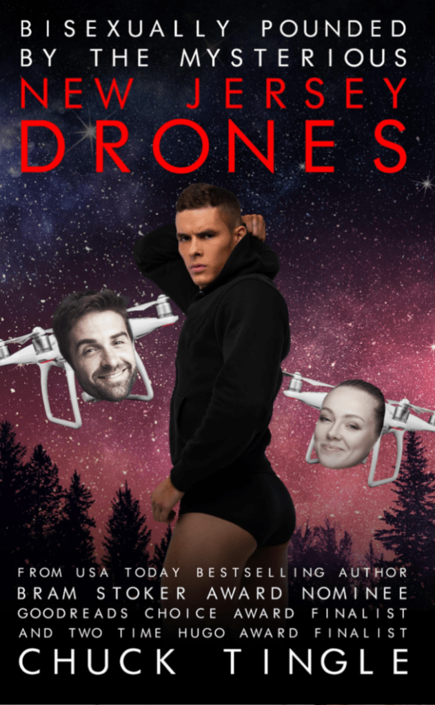 Chuck Tingle just released a horny new book – about the New Jersey drones