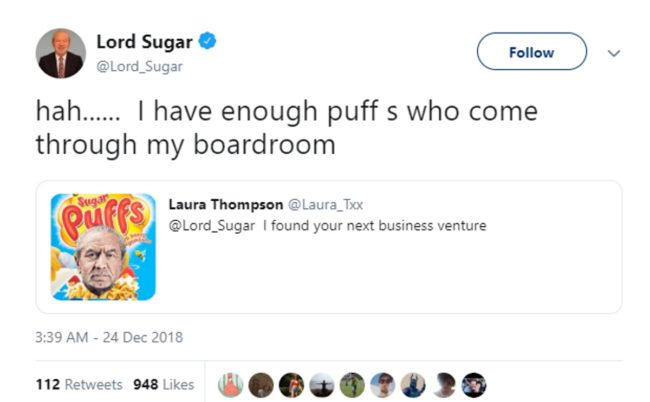 A tweet from Alan Sugar reading: "hah...... I have enough puff s who come through my boardroom"