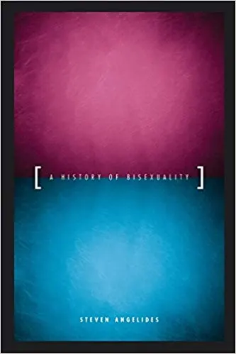 LGBT history books: A HISTORY OF BISEXUALITY history of bisexuality cover BY STEVEN ANGELIDES