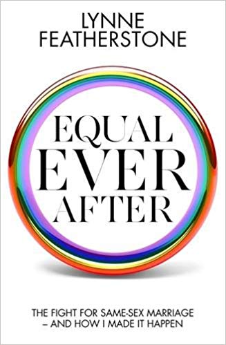 Equal Ever After: The fight for same-sex marriage - and how I made it happen