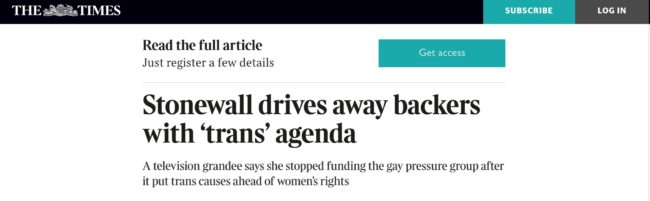 A headline in The Sunday Times negatively reporting on LGBT+ charity Stonewall for its support of transgender rights.